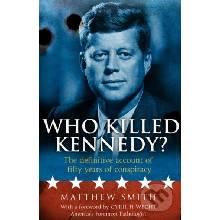 Who Killed Kennedy? - Matthew Smith