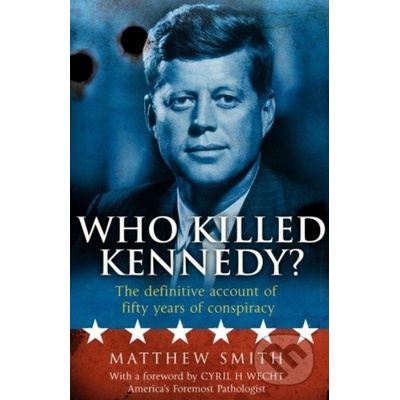 Who Killed Kennedy? - Matthew Smith