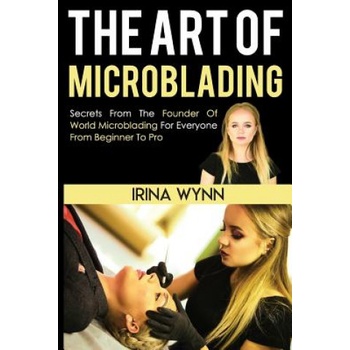 The Art of Microblading | Irina Wynn