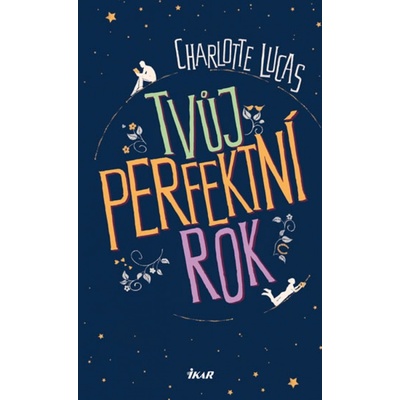 Tvůj perfektní rok - Lucasová Charlotte