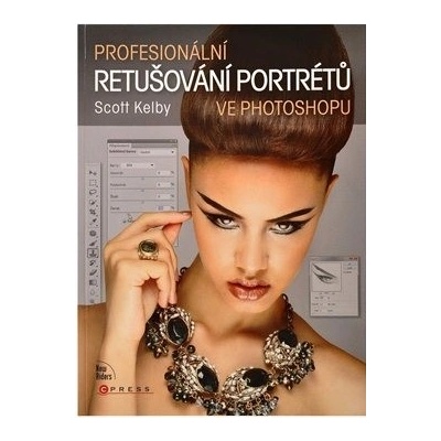 Profesionální retušování portrétů - Scott Kelby