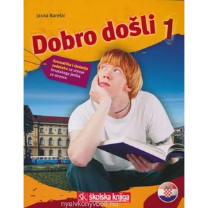 Dobro do? li 1 Kroatisch als Fremdsprache Arbeitsbuch 1- Grammatik- und Arbeitsbuch 1 gramatika i rje? enja zadataka za ucenje hrvatskog jezika za stran | Jasna Bare? ic (ISBN: 9789530219236)