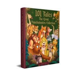 101 Tales the Great Panchatantra Collection: Collection of Witty Moral Stories for Kids for Personality Development (Hardback) | Wonder House Books (ISBN: 9789390093953)