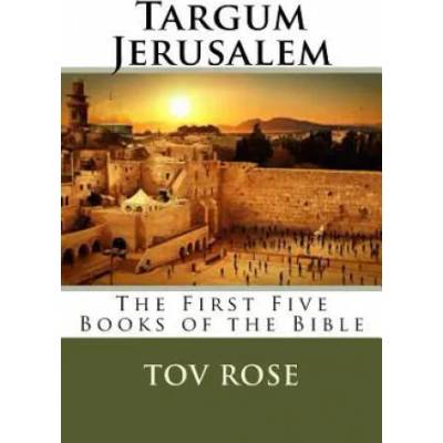 Targum Jerusalem | Tov Rose