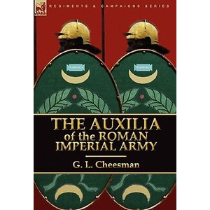 Auxilia of the Roman Imperial Army | G L Cheesman (ISBN: 9780857063311)