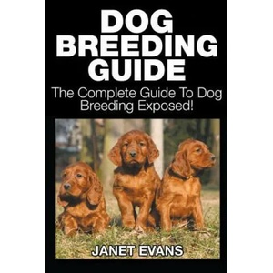 Dog Breeding Guide | Janet Evans (ISBN: 9781633830608)