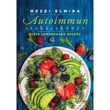 Autoimmun szakácskönyv - Diéta lemondások nélkül