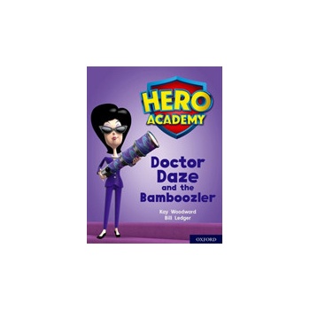 Hero Academy: Oxford Level 8, Purple Book Band: Doctor Daze and the Bamboozler