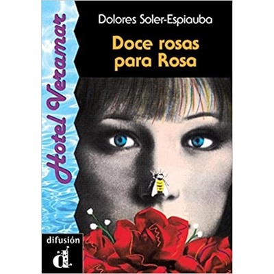 HOTEL VERAMAR: DOCE ROSAS PARA ROSA B1 - ESPIAUBA, D.;SOLER