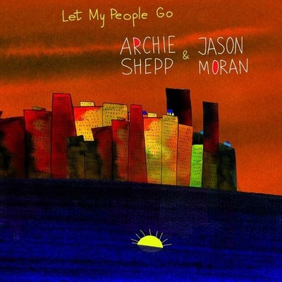 MORAN, JASON / ARCHIE SHE - LET MY PEOPLE GO CD