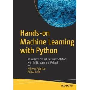 Hands-on Machine Learning with Python | Ashwin Pajankar, Aditya Joshi (ISBN: 9781484279205)
