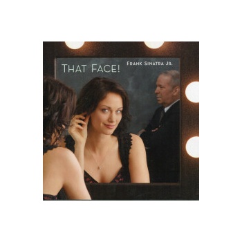 Sinatra Frank Jr. - That Face CD