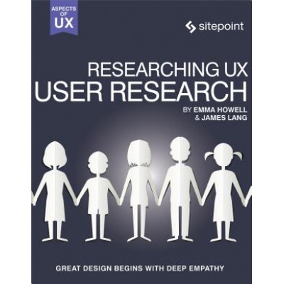 Researching UX: User Research | Emma Howell, James Lang