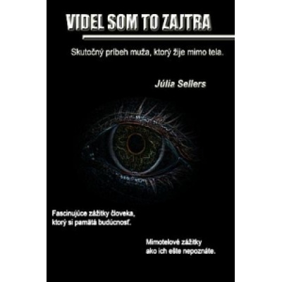 Videl som to zajtra - Julia Sellers
