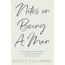 Notes on Being a Man