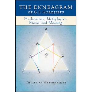 The Enneagram of G. I. Gurdjieff: Mathematics, Metaphysics, Music, and Meaning (ISBN: 9781930337947)
