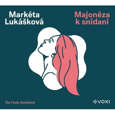 Majonéza k snídani - Markéta Lukášková