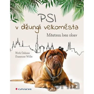 Psi v džungli velkoměsta