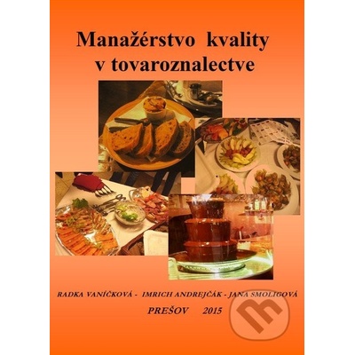 Manažérstvo kvality v tovaroznalectve - Radka Vaníčková, Imrich Andrejčák, Jana Smoligová