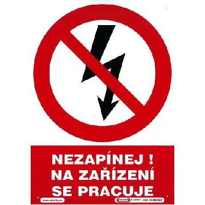 Tabulka Nezapínej, na zařízení se pracuje