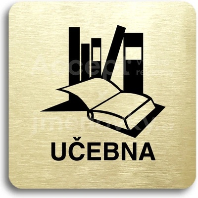 ACCEPT Piktogram učebna - zlatá tabulka - černý tisk bez rámečku