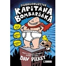 Dobrodružstvá kapitána Bombarďáka Dav Pilkey