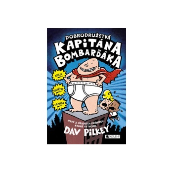 Dobrodružstvá kapitána Bombarďáka Dav Pilkey