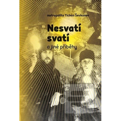 Nesvatí svatí a jiné příběhy