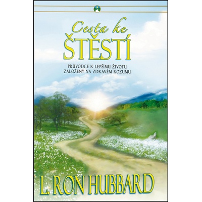 Cesta ke štěstí - Ron Hubbard L.