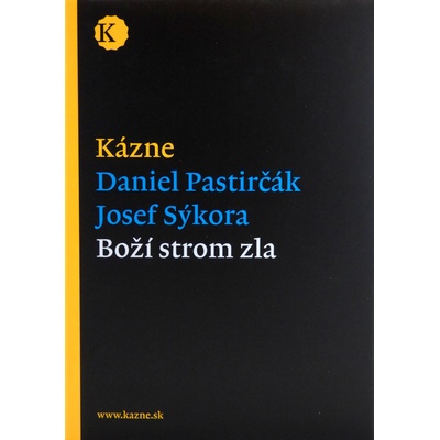 Boží strom zla - Daniel Pastirčák a Josef Sýkora