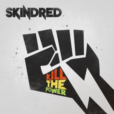 SKINDRED: KILL THE POWER CD