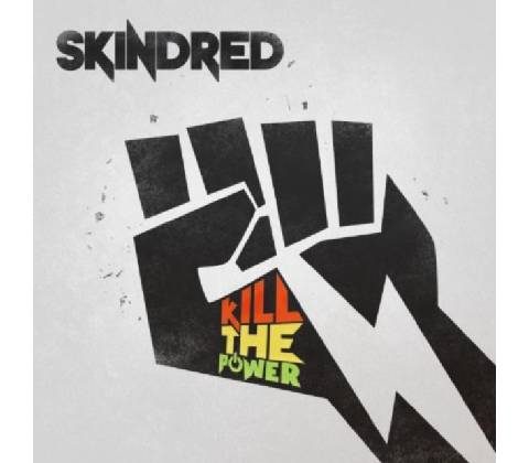 SKINDRED: KILL THE POWER CD