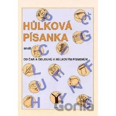 Hůlková písanka, aneb od čar a oblouků k hůlkovým písmenkům