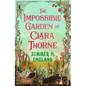 Impossible Garden of Clara Thorne | Summer N. England (ISBN: 9781399747431)