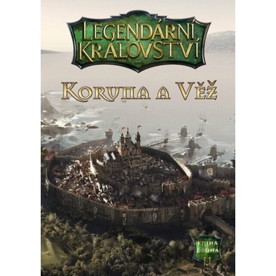 Legendární království 2 - Koruna a věž (gamebook) - Oliver Hulme