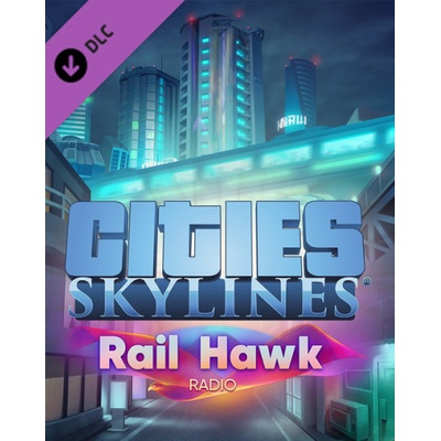 Cities: Skylines - Rail Hawk Radio