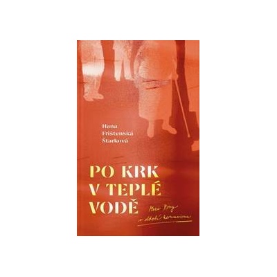 Po krk v teplé vodě - Frištenská Štarková Hana