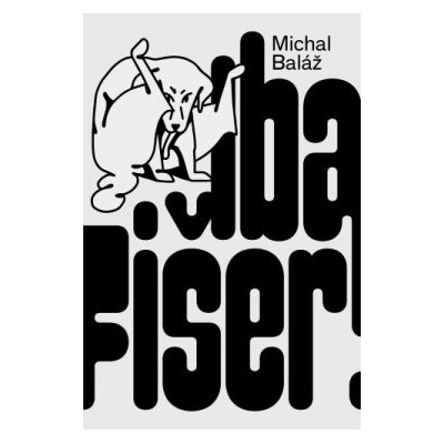 Iba Fišer!