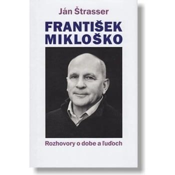 Podať svedectvo. Rozhovory s Františkom Mikloškom - Ján Štrasser SK