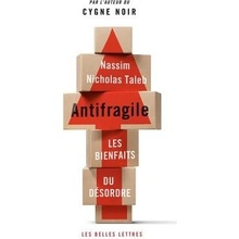 Antifragile: Les Bienfaits Du Desordre Taleb Nassim Nicholas Paperback