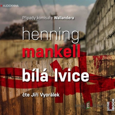 Bílá lvice - Henning Mankell - Čte Jiří Vyorálek