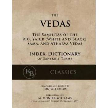 Image 1 of The Vedas (Index-Dictionary): For the Samhitas of the Rig, Yajur, Sama, and Atharva [single volume, unabridged] | Jon W Fergus, Monier Williams