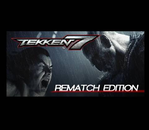 Tekken 7 (Rematch Edition)