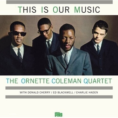 The Ornette Coleman Quartet - This Is Our Music (Reissue) (180 g) (LP) (8436542015714)