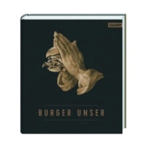 Burger Unser | Hubertus Tzschirner, Nicolas Lecloux, Thomas Vilgis, Nils Jorra, Daniel Esswein (ISBN: 9783766722010)