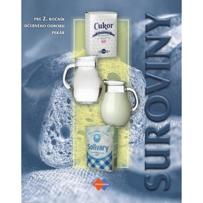 Suroviny pre 2. ročník učebného odboru pekár Gabriela Sládečková