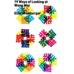 Nineteen Ways of Looking at Wang Wei | Eliot Weinberger, Octavio Paz (ISBN: 9780811226202)