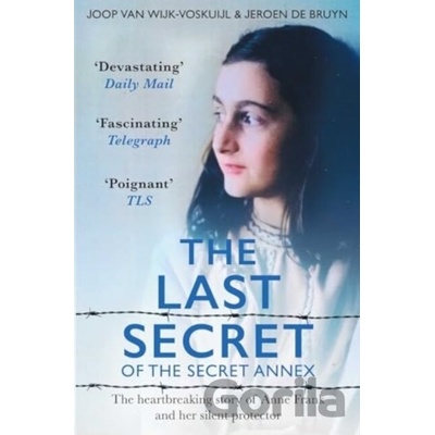 The Last Secrets of Anne Frank - Jeroen De Bruyn Joop van Wijk Voskuijl