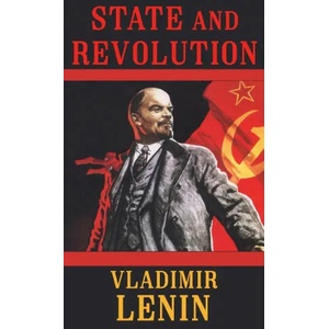 State and Revolution | Vladimir Ilyich Lenin (ISBN: 9781637525401)