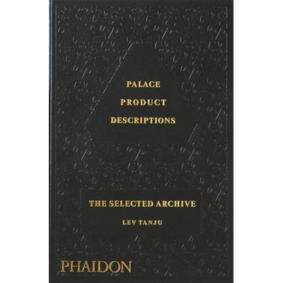 Palace Product Descriptions, The Selected Archive